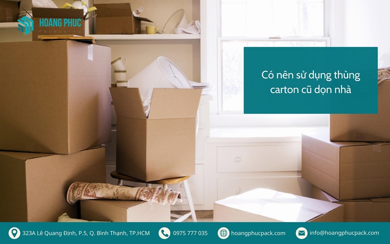Có nên sử dụng thùng carton cũ dọn nhà