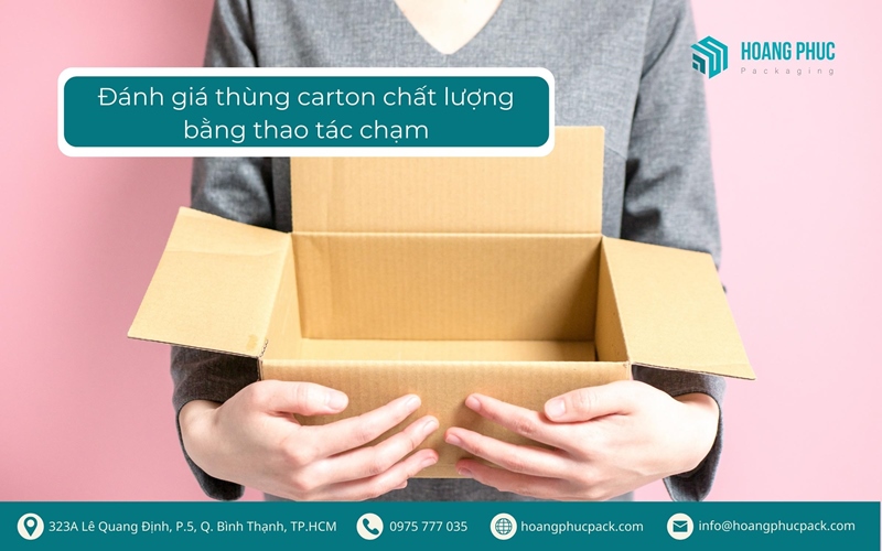 Đánh giá thùng carton chất lượng bằng thao tác chạm