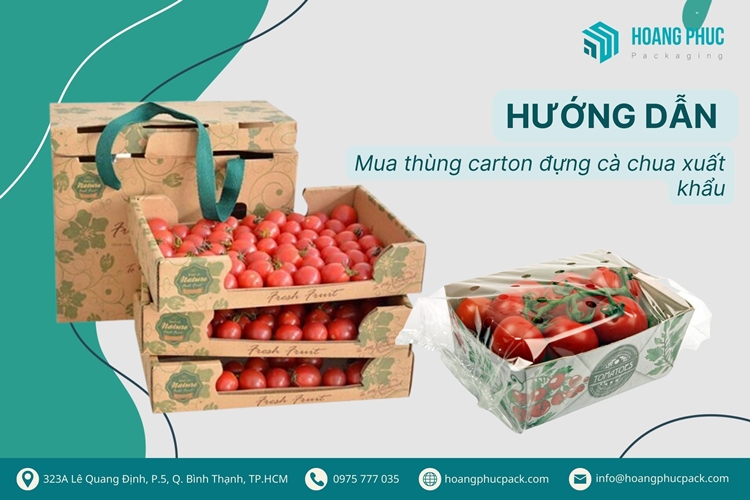 Hướng dẫn mua thùng carton đựng cà chua xuất khẩu