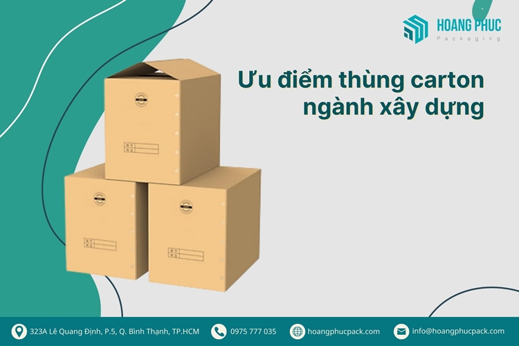 Ưu điểm của thùng carton ngành xây dựng